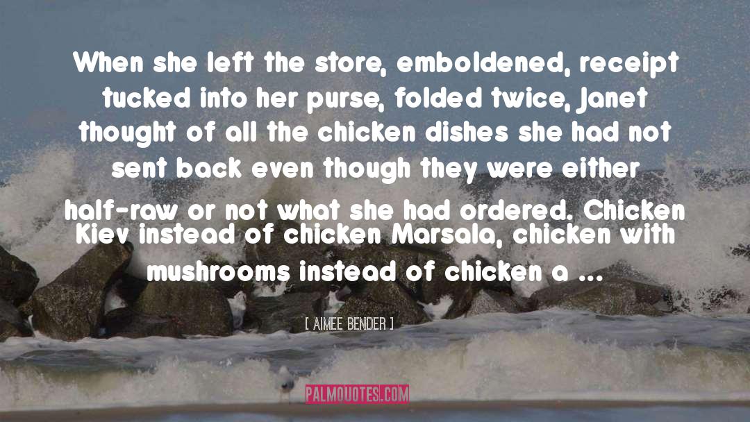 Aimee Bender Quotes: When she left the store,
