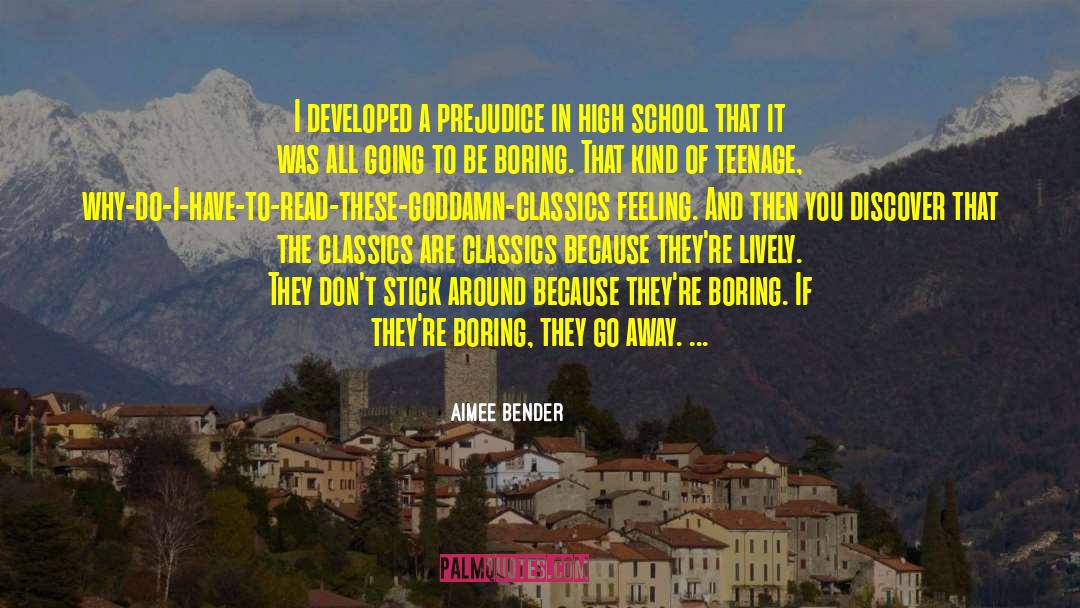 Aimee Bender Quotes: I developed a prejudice in