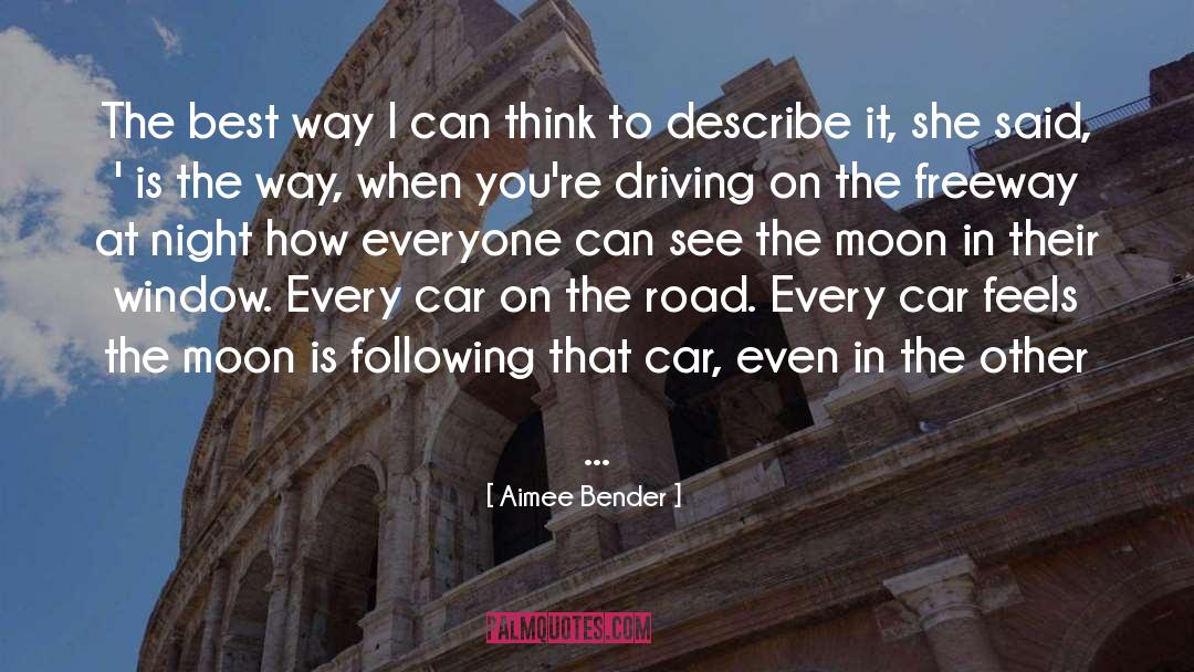 Aimee Bender Quotes: The best way I can