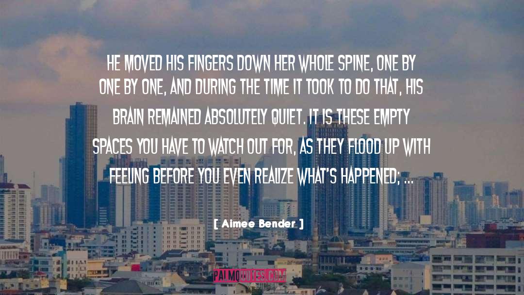 Aimee Bender Quotes: He moved his fingers down