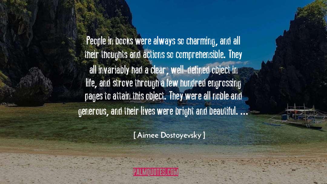 Aimee Dostoyevsky Quotes: People in books were always