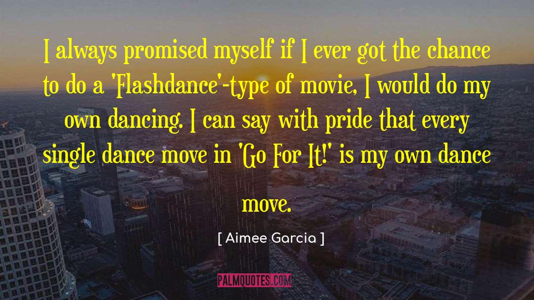 Aimee Garcia Quotes: I always promised myself if