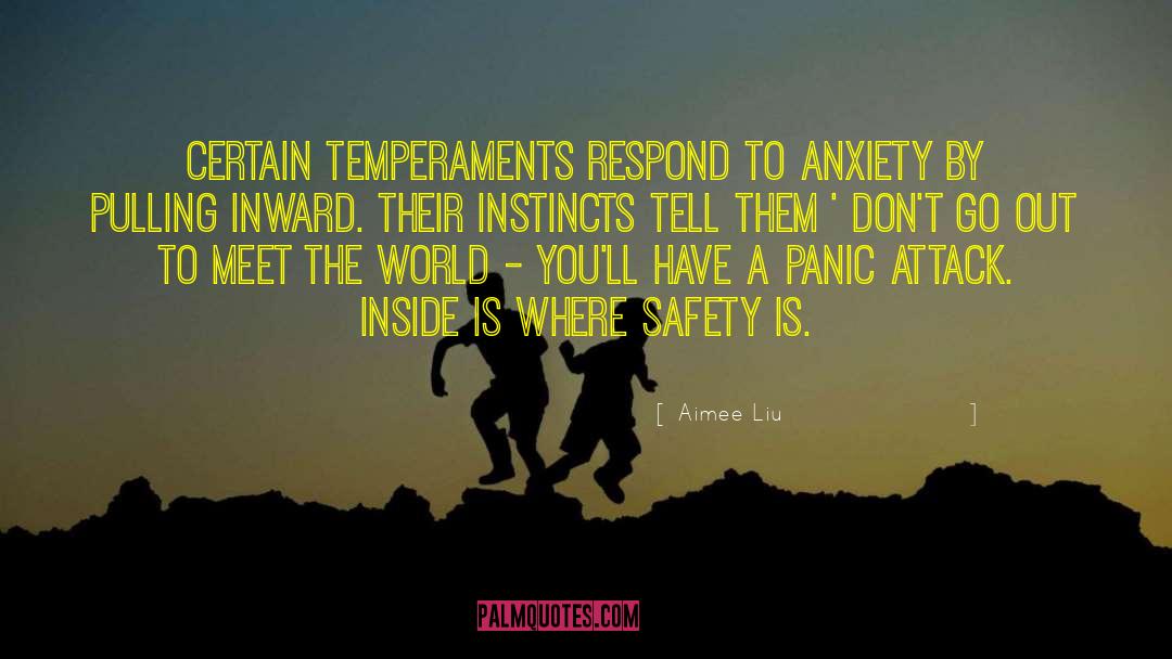 Aimee Liu Quotes: Certain temperaments respond to anxiety