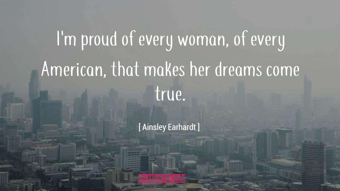 Ainsley Earhardt Quotes: I'm proud of every woman,
