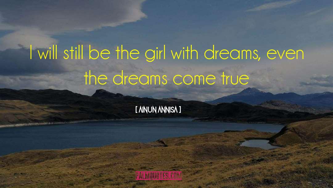Ainun Annisa Quotes: I will still be the