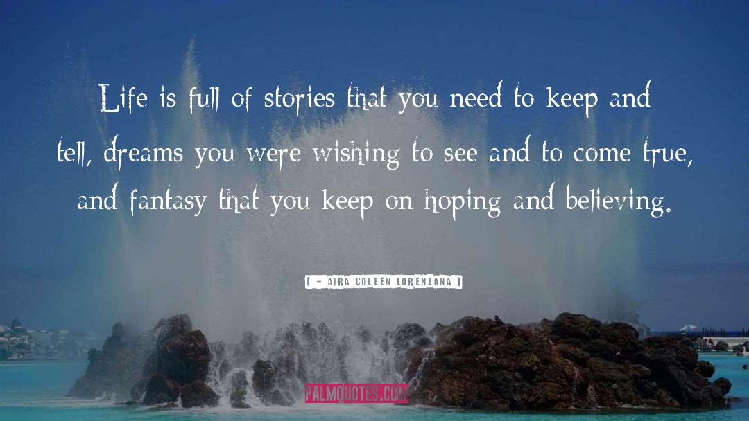 - Aira Coleen Lorenzana Quotes: Life is full of stories