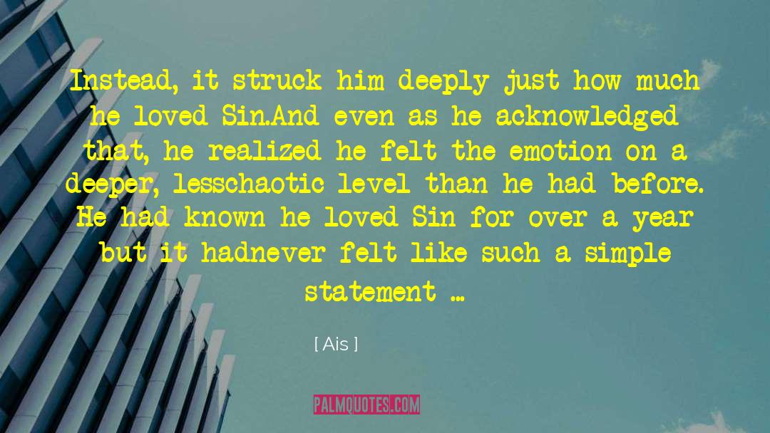 Ais Quotes: Instead, it struck him deeply