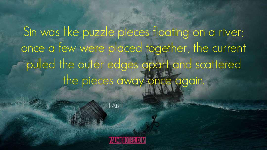 Ais Quotes: Sin was like puzzle pieces