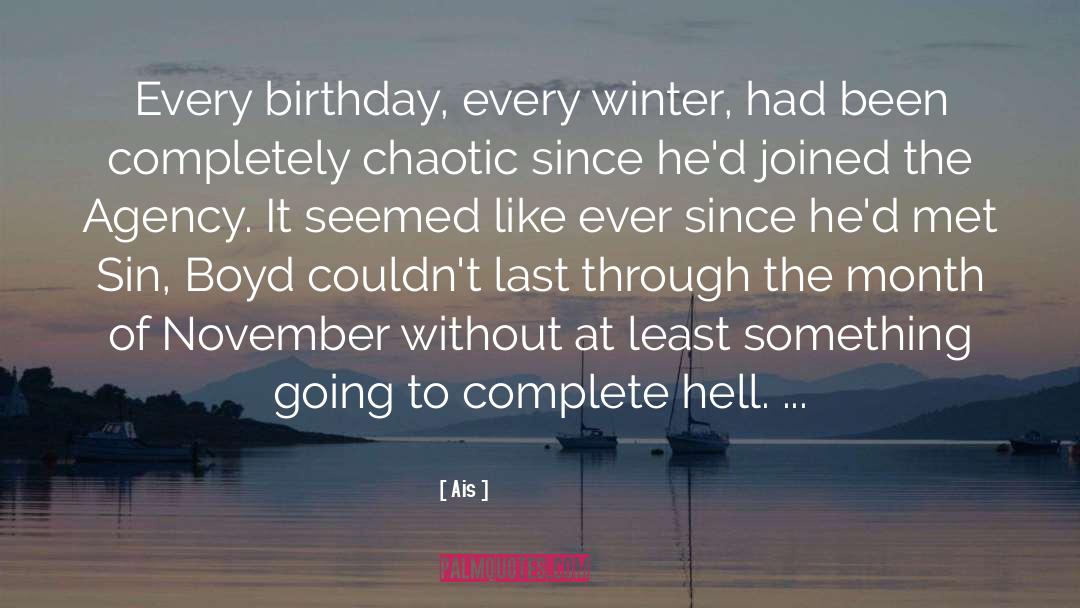 Ais Quotes: Every birthday, every winter, had