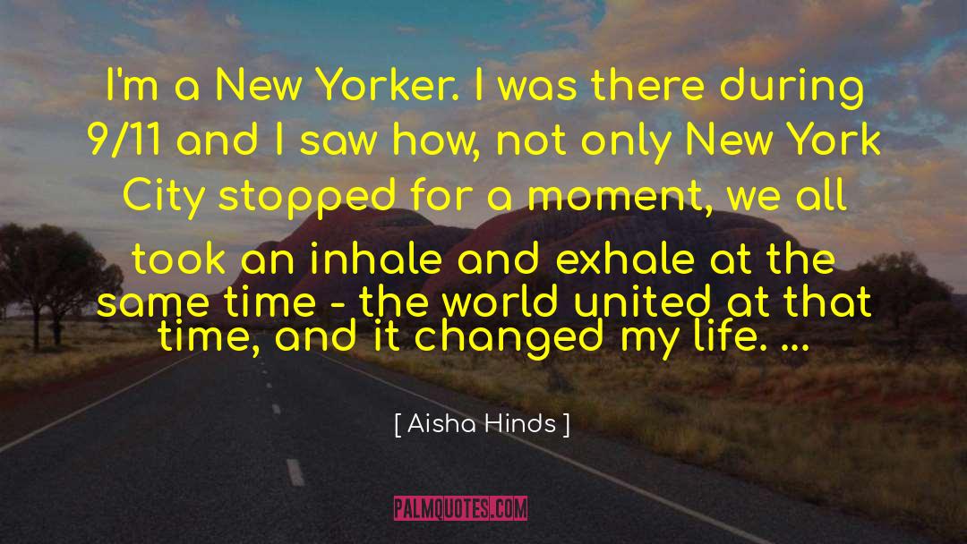 Aisha Hinds Quotes: I'm a New Yorker. I