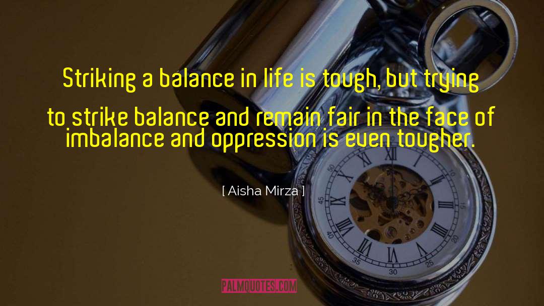 Aisha Mirza Quotes: Striking a balance in life