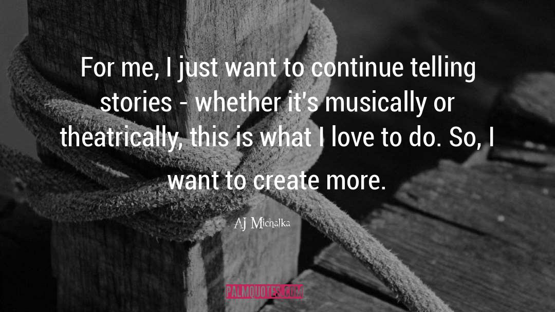 AJ Michalka Quotes: For me, I just want