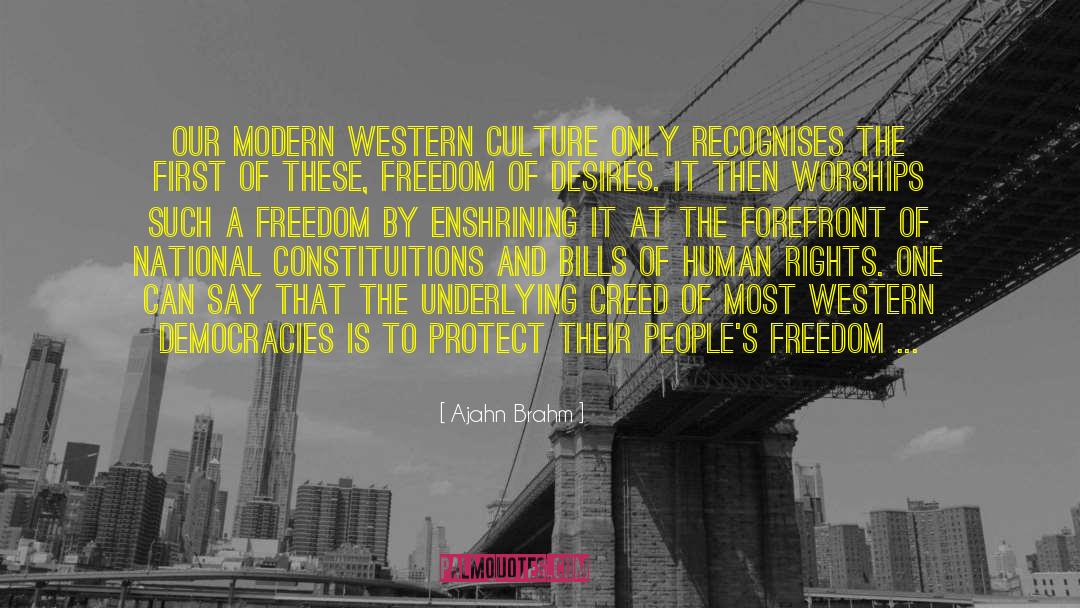 Ajahn Brahm Quotes: Our modern Western culture only