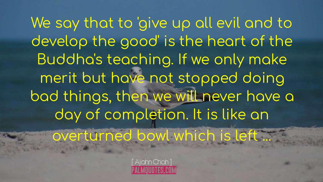 Ajahn Chah Quotes: We say that to 'give