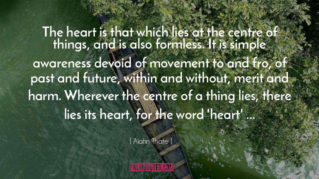 Ajahn Thate Quotes: The heart is that which