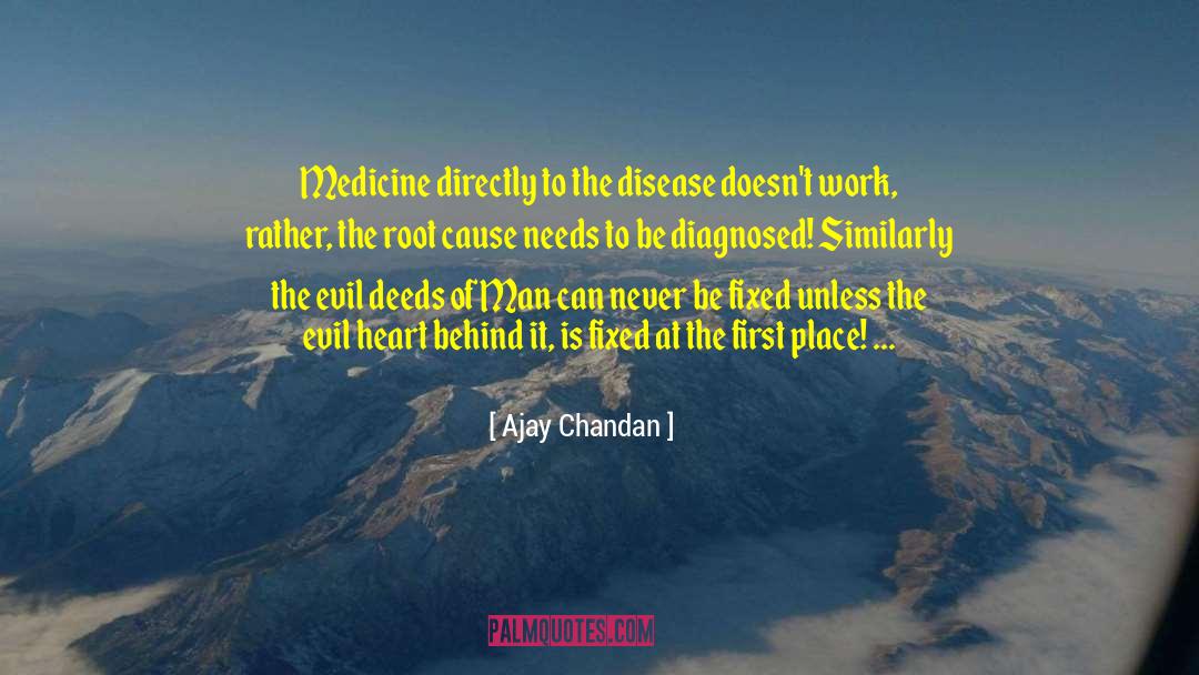 Ajay Chandan Quotes: Medicine directly to the disease