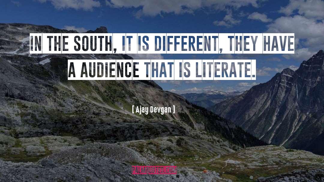 Ajay Devgan Quotes: In the South, it is