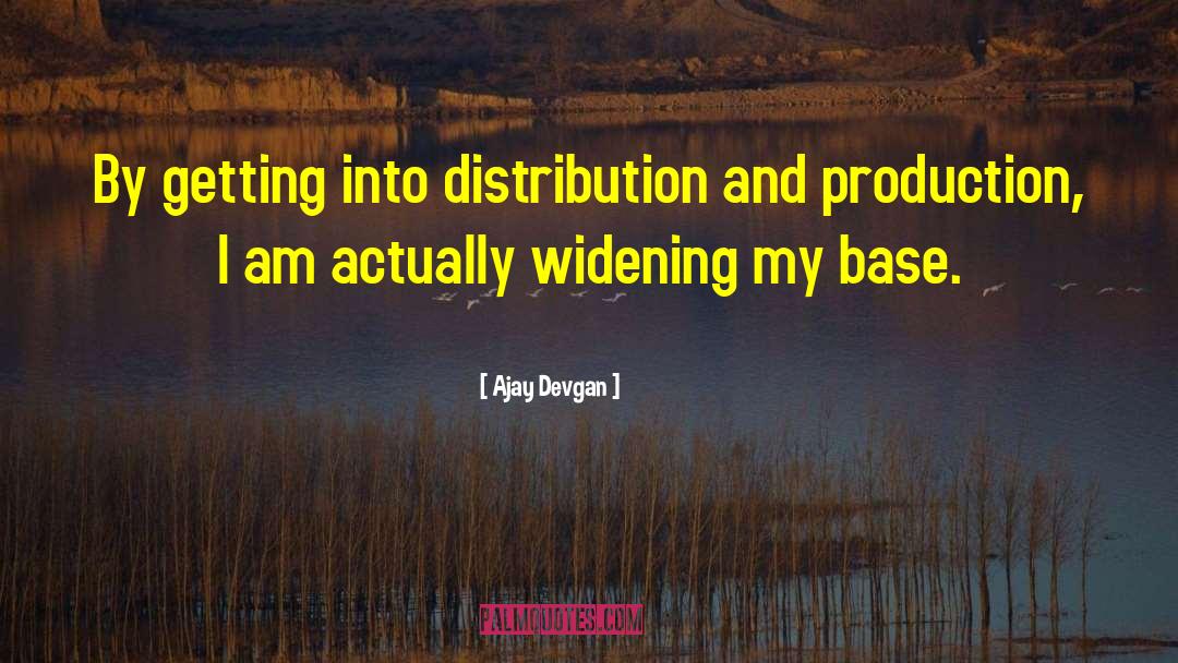 Ajay Devgan Quotes: By getting into distribution and