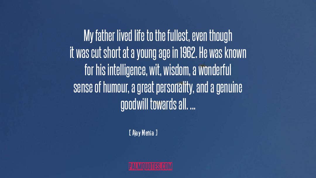 Ajay Mehta Quotes: My father lived life to