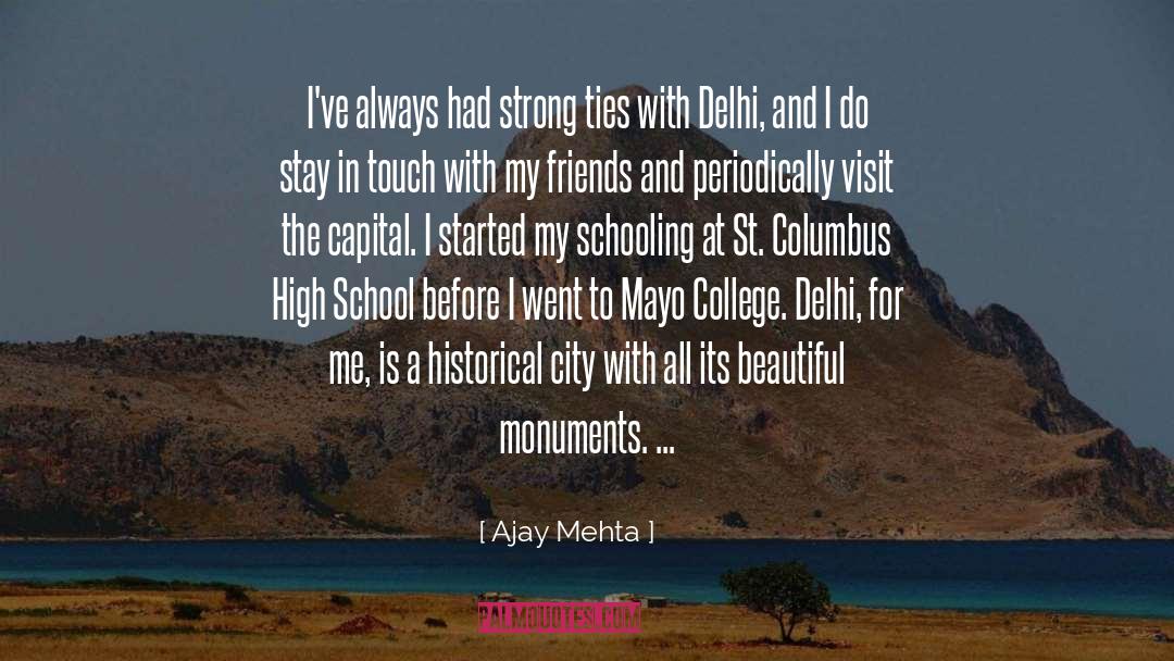 Ajay Mehta Quotes: I've always had strong ties