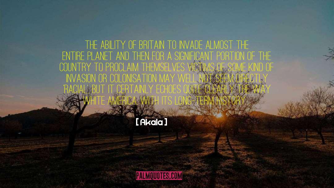 Akala Quotes: The ability of Britain to