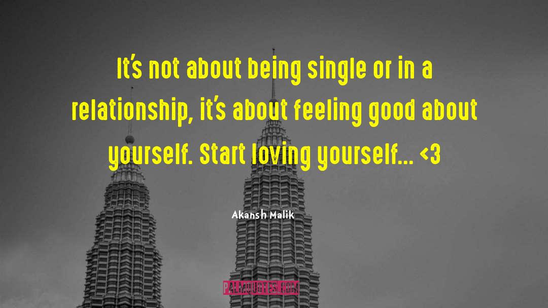 Akansh Malik Quotes: It's not about being single