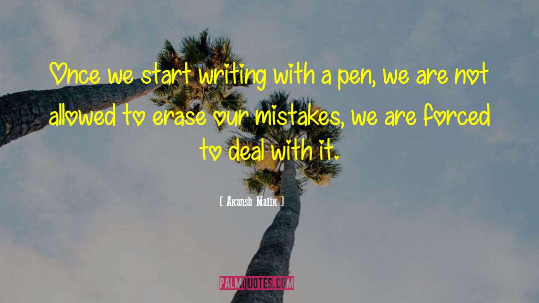 Akansh Malik Quotes: Once we start writing with