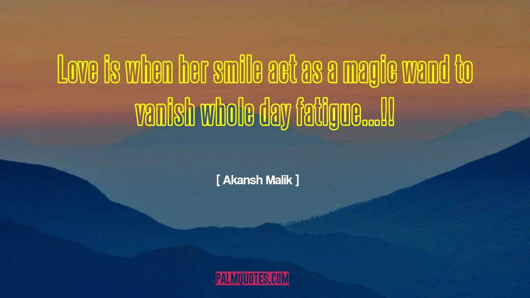 Akansh Malik Quotes: Love is when her smile