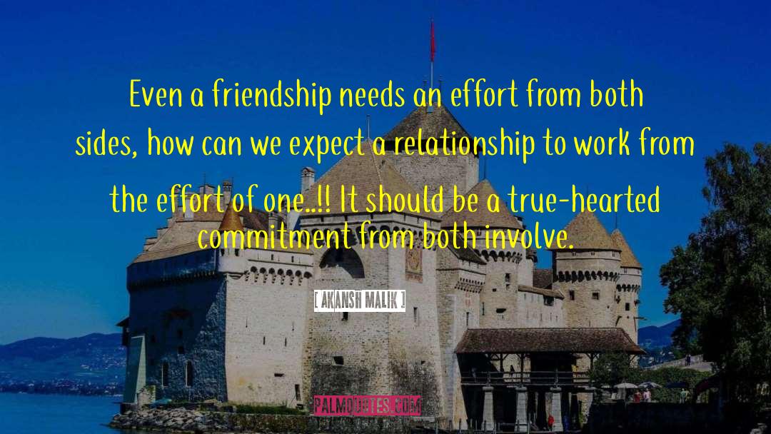 Akansh Malik Quotes: Even a friendship needs an