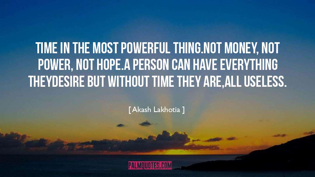 Akash Lakhotia Quotes: Time in the most powerful