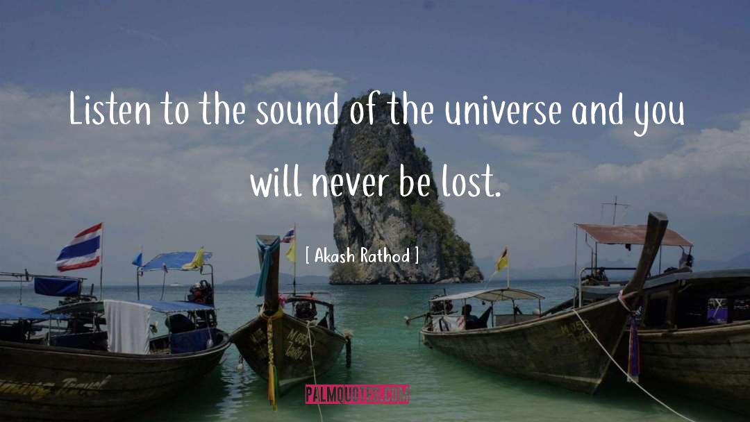Akash Rathod Quotes: Listen to the sound of