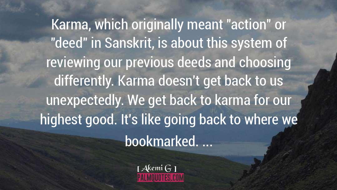 Akemi G Quotes: Karma, which originally meant 