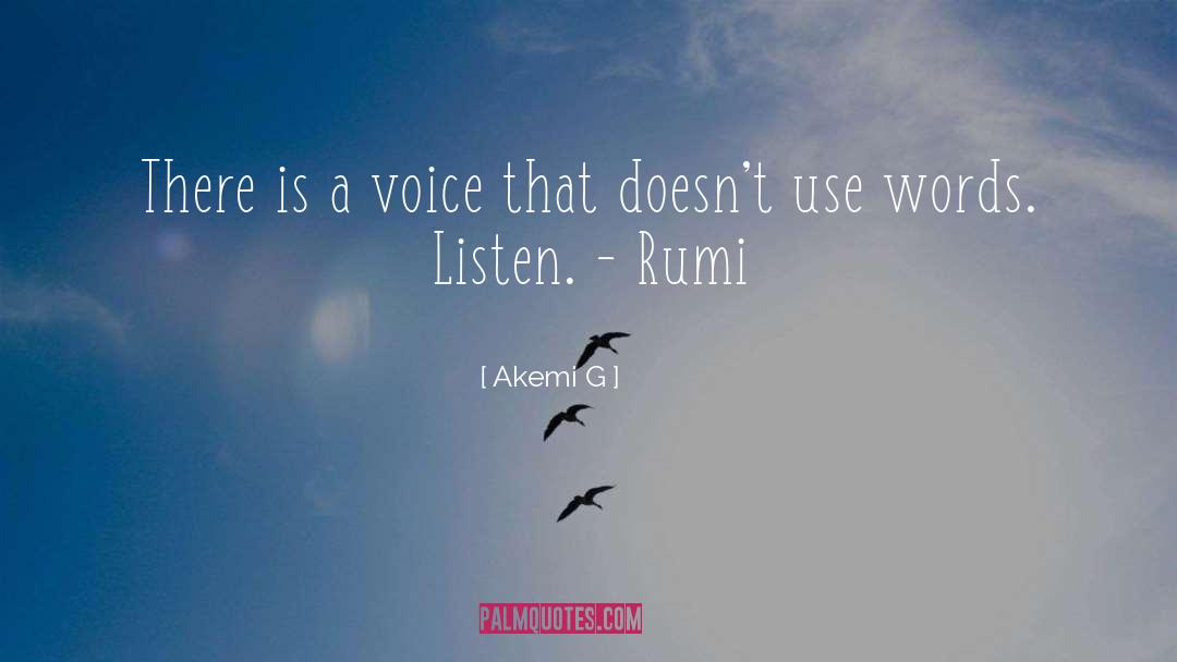 Akemi G Quotes: There is a voice that