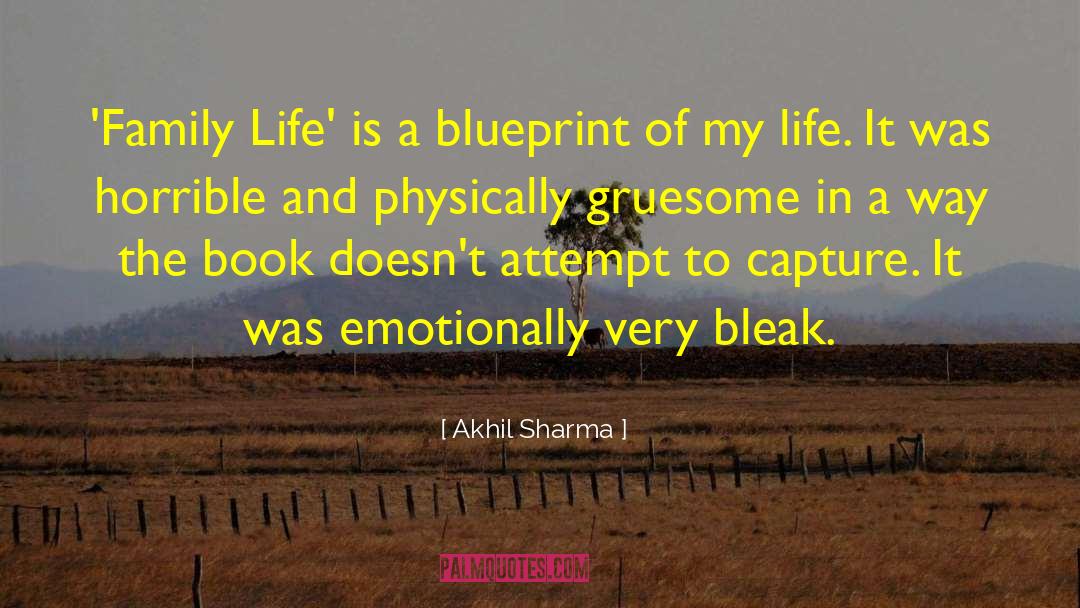 Akhil Sharma Quotes: 'Family Life' is a blueprint