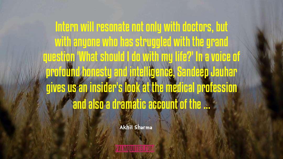 Akhil Sharma Quotes: Intern will resonate not only