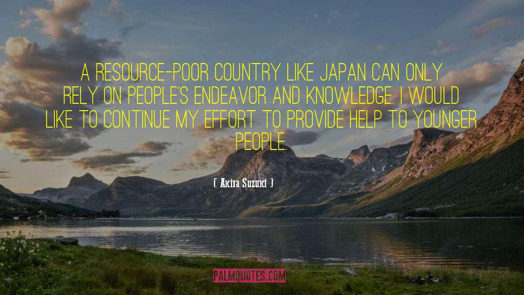 Akira Suzuki Quotes: A resource-poor country like Japan