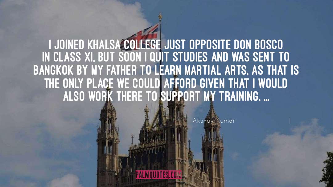 Akshay Kumar Quotes: I joined Khalsa College just