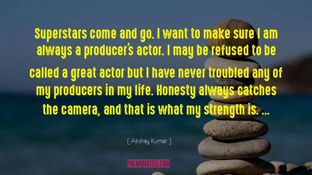 Akshay Kumar Quotes: Superstars come and go. I