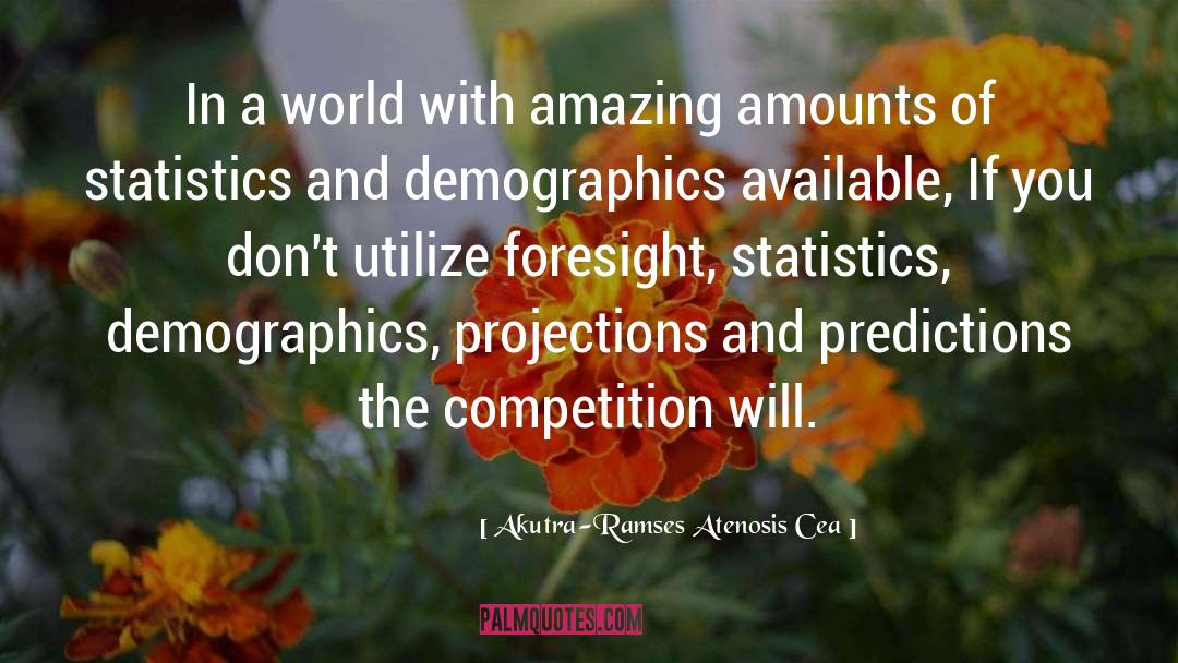 Akutra-Ramses Atenosis Cea Quotes: In a world with amazing