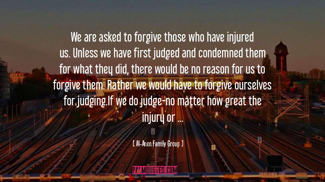 Al-Anon Family Group Quotes: We are asked to forgive
