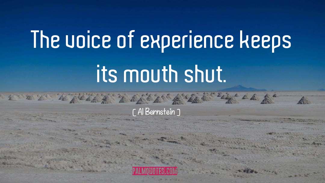 Al Bernstein Quotes: The voice of experience keeps
