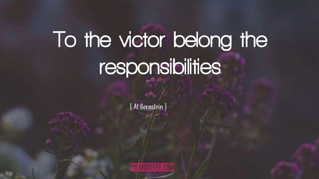 Al Bernstein Quotes: To the victor belong the