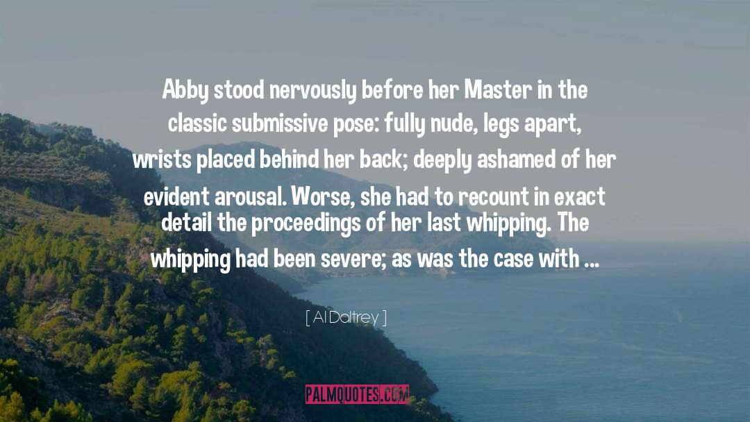 Al Daltrey Quotes: Abby stood nervously before her