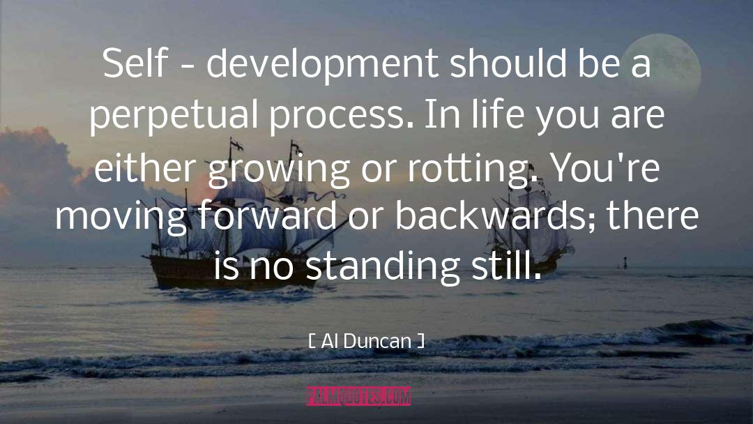 Al Duncan Quotes: Self - development should be