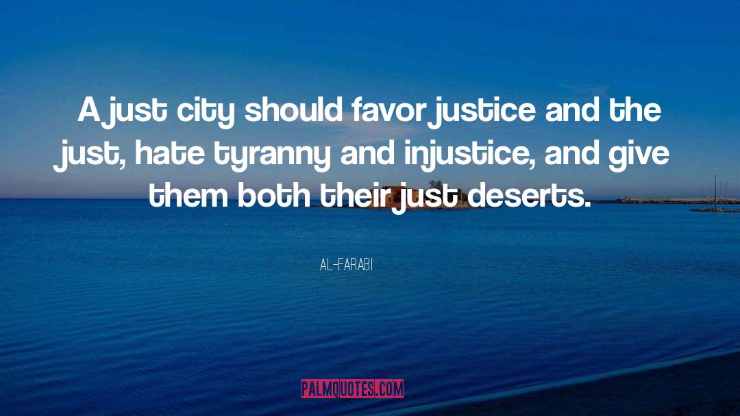 Al-Farabi Quotes: A just city should favor