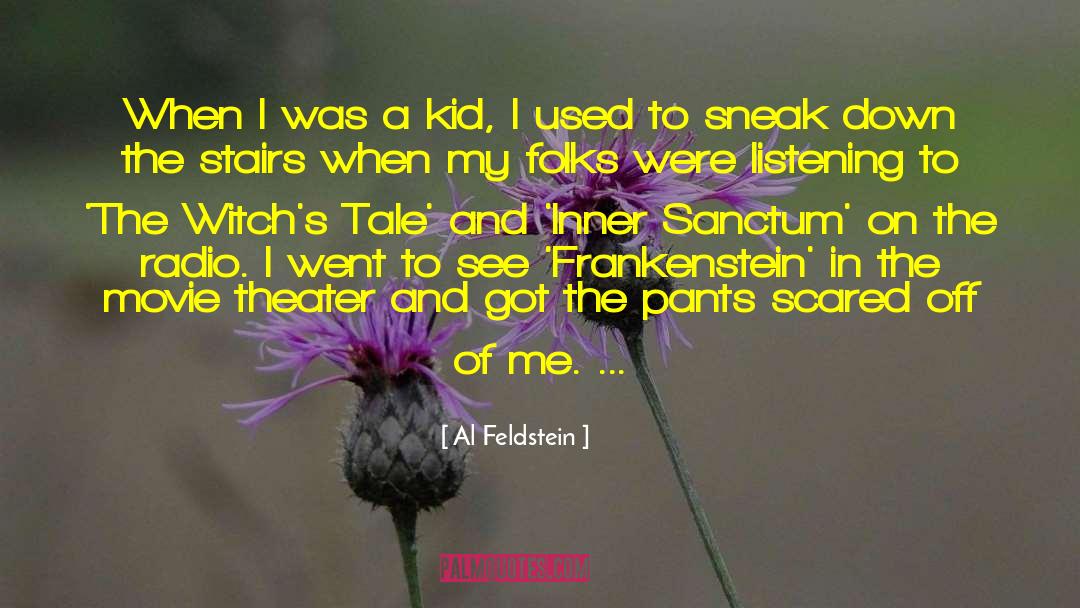 Al Feldstein Quotes: When I was a kid,