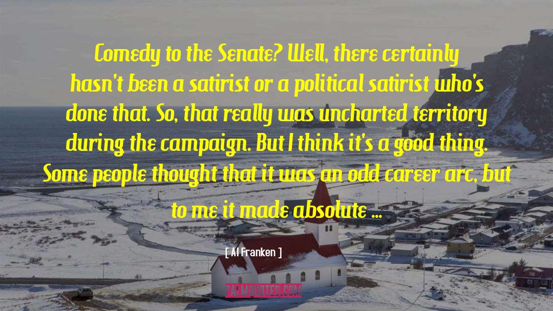 Al Franken Quotes: Comedy to the Senate? Well,