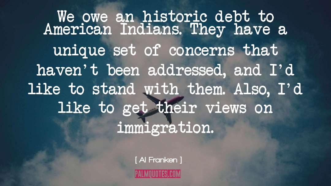Al Franken Quotes: We owe an historic debt