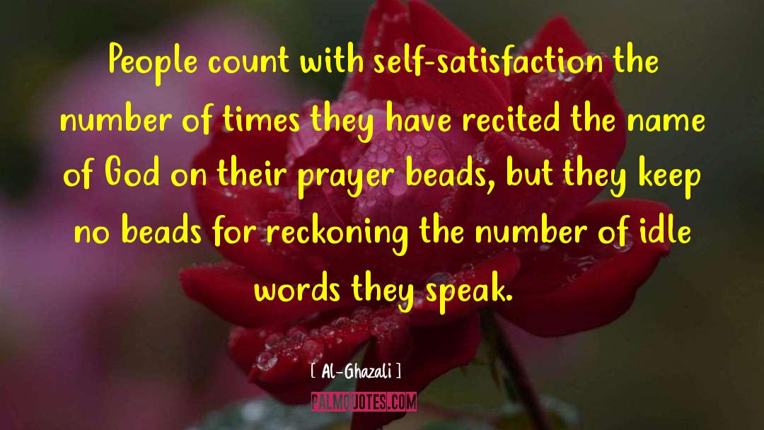 Al-Ghazali Quotes: People count with self-satisfaction the