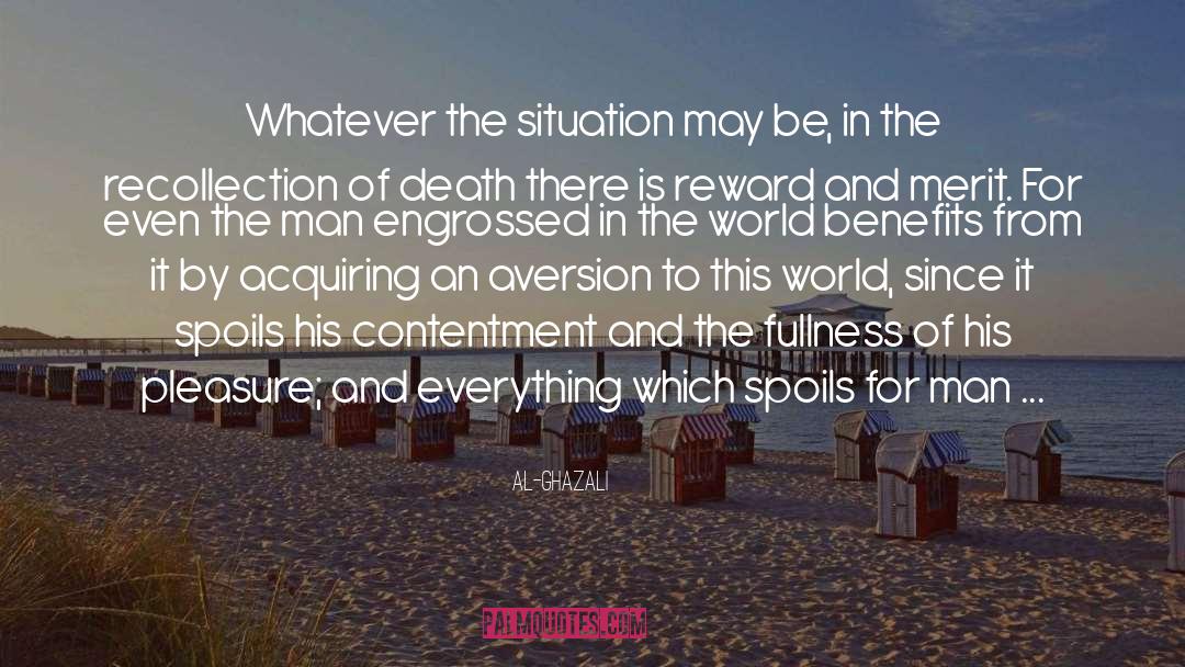 Al-Ghazali Quotes: Whatever the situation may be,